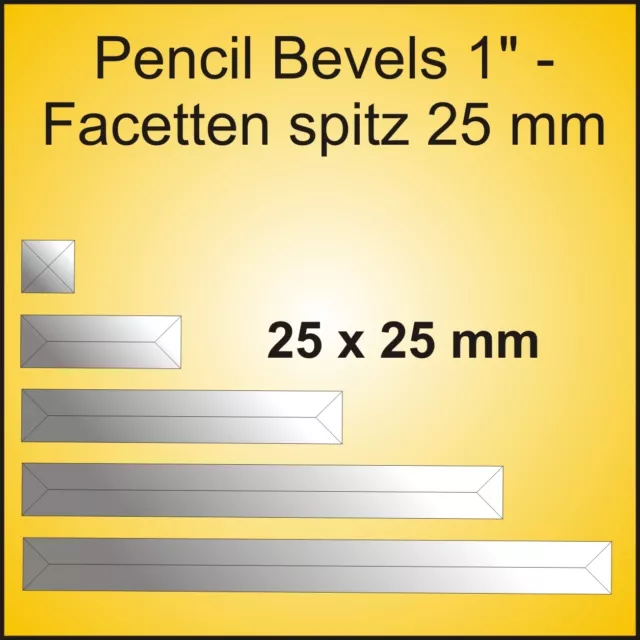 Facette spitz, Pencil Bevel, 25 mm, klar, PB-11, 25x25 mm