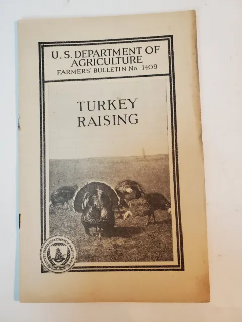 US Department of Agriculture Farmers Bulletin No. 1409~ TURKEY RAISING 1924