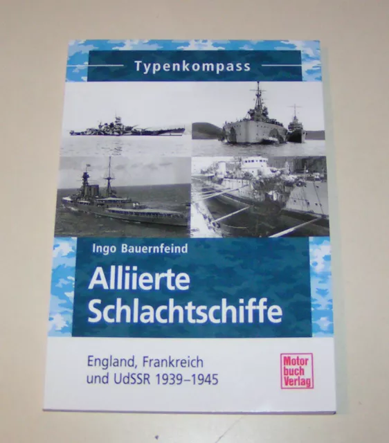 Typenkompass - Alliierte Schlachtschiffe England, Frankreich, UdSSR 1939 - 1945