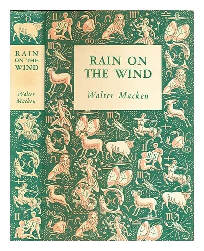 MACKEN, WALTER (1915-1967) Rain on the wind / Walter Macken 1952 Hardcover