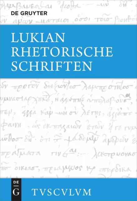 Lukian | Rhetorische Schriften | Buch | Deutsch (2021) | Griechisch - deutsch