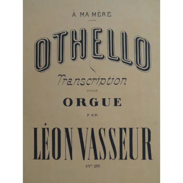 VERDI Giuseppe Othello Romance Léon Vasseur Orgue Harmonium ca1867