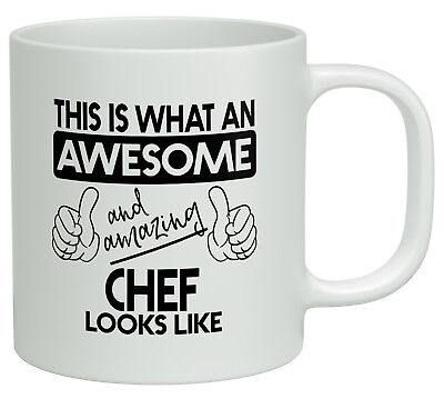 This is what an Awesome and Amazing Chef Looks Like White 10oz Mug Gift