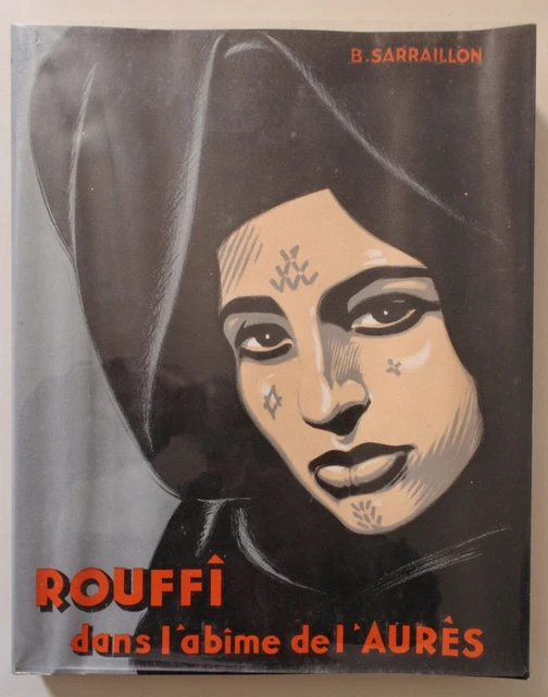 ROUFFI DANS L'ABÎME des Aurès Benjamin Sarraillon 1957 IN-4 Exemplaire 15  EUR 220,00 - PicClick FR