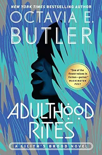 Adulthood Rites (Lilith's Brood, 2) by Butler, Octavia E. [Paperback]