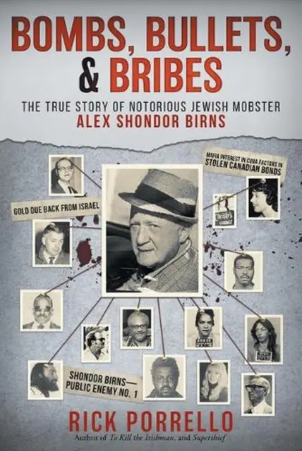 Bombs, Bullets, and Bribes: the true story of notorious Jewish mobster Alex Shon