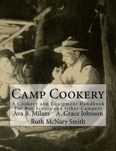 Camp Cookery: A Cookery and Equipment Handbook For Boy Scouts and Other Campe<|