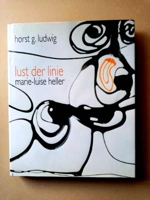 Lust der Linie   1950 - 2000  Marie - Luise - Heller     Himer  Verlag 2000