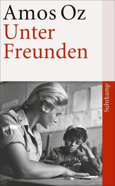 Unter Freunden | Amos Oz | 2018 | deutsch | Bejn chaverim