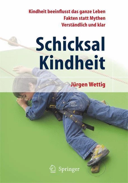 Schicksal Kindheit - Jürgen Wettig - 9783540682813 PORTOFREI