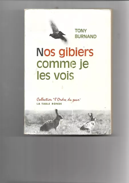 (chasse)Tony BURNAND : Nos gibiers comme je les vois