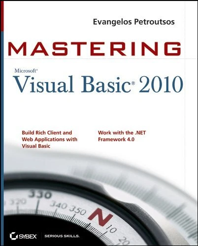 MASTERING MICROSOFT VISUAL BASIC 2010 By Evangelos Petroutsos **Mint Condition**