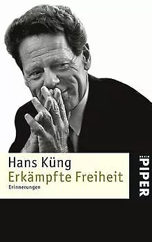 Erkämpfte Freiheit: Erinnerungen von Küng, Hans | Buch | Zustand gut