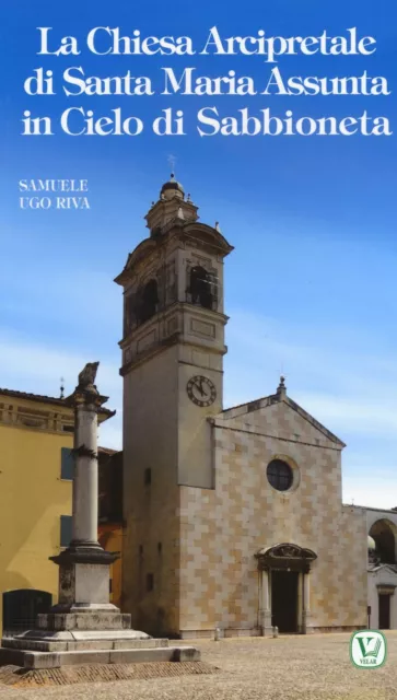 La chiesa arcipretale di Santa Maria Assunta in cielo di Sabbioneta - Riva...