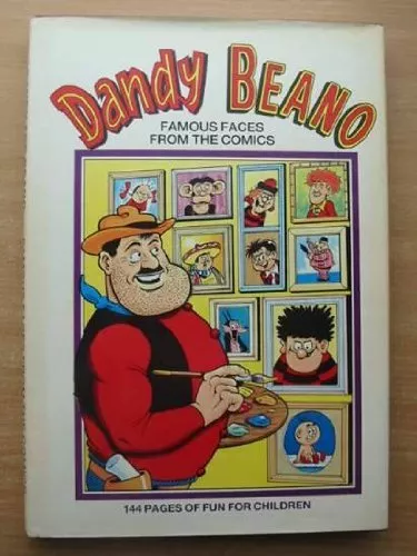 Dandy and Beano: Famous Faces from the Comics,No Author.