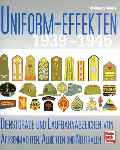 Uniform-Effekten 1939-1945: Dienstgrade und Laufbahnabzeichen von Buch