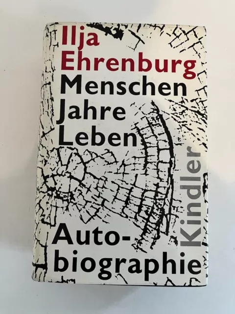 Ilja Ehrenburg - Menschen, Jahre, Leben. Autobiographie. OLn Kindler 1962