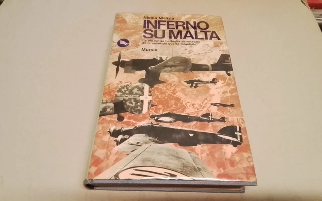 INFERNO SU MALTA, N. MALIZIA, 1a ed., Mursia 1976, 20f26 INFERNO SU MALTA, N. MALIZIA, 1a ed., Mursia 1976, 20f26