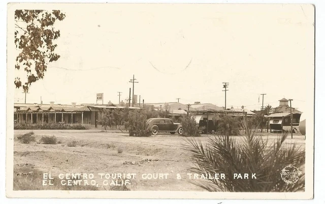 El Centro, CA California old RPPC Postcard, Tourist Court and Trailer Park