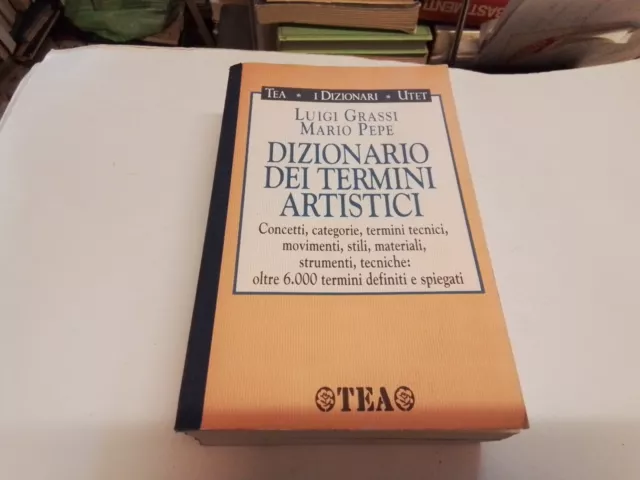 Grassi, Pepe - Dizionario dei Termini Artistici - TEA / UTET 1994, 13s23
