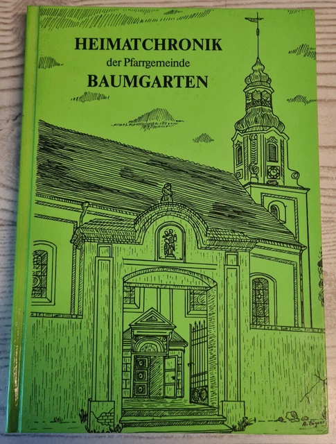 HEIMATCHRONIK DER PFARRGEMEINDE Baumgarten Frankenstein-Schlesien Josef ...