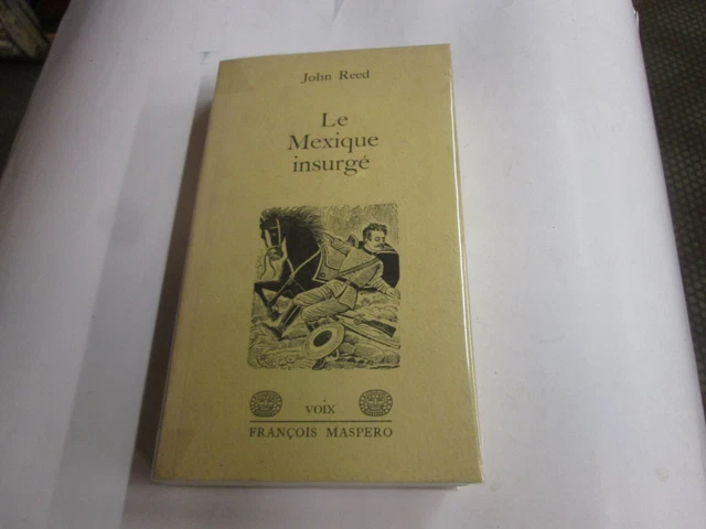 Le Mexique Insurgé (Collection Voix) John Reed - Les Prix D'Occasion Ou Neuf