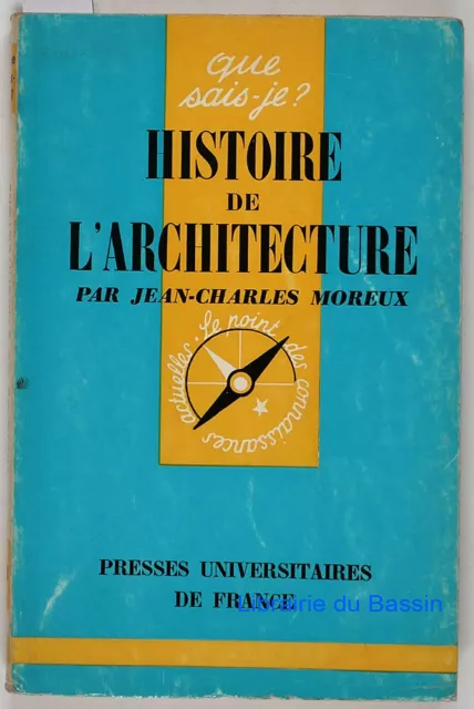 Histoire de l'architecture Jean-Charles Moreux 1964