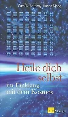 Heile dich selbst: im Einklang mit dem Kosmos von Moog, ... | Buch | Zustand gut