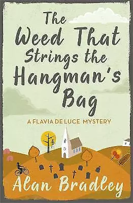 The Weed That Strings the Hangman's Bag - 9781409117605