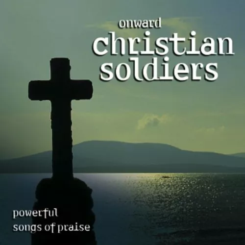 Onward, Christian Soldiers - Powerful Songs of Praise CD (2007) Amazing Value