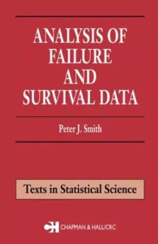 Analysis of Failure and Survival Data (Chapman & Hall/CRC Texts in Statistical