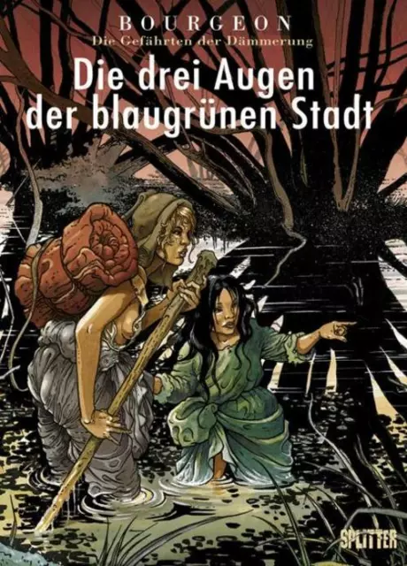 François Bourgeon / Die Gefährten der Dämmerung 02. Die drei Augen der blaug ...