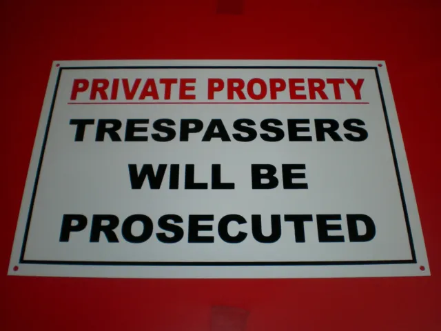 Private Property Trespassers Will Be Prosecuted A4 Pre-Drilled Plastic Sign