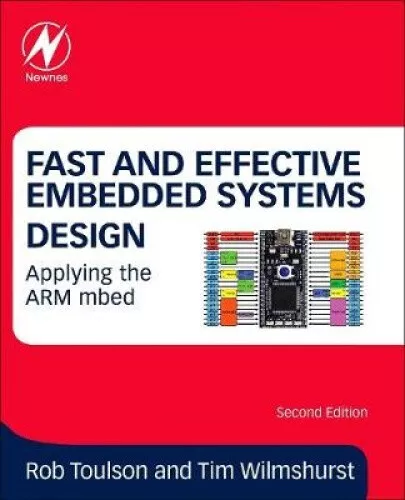 Fast and Effective Embedded Systems Design: Applying the Arm Mbed by Rob Toulson