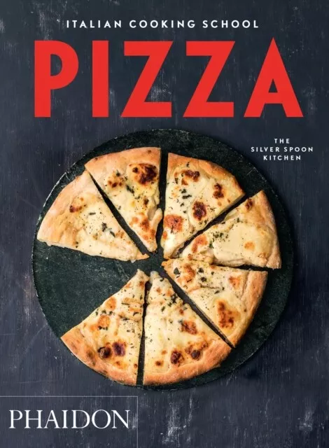 The Silver Spoon Kit - Italian Cooking School  Pizza - New Paperback - J245z