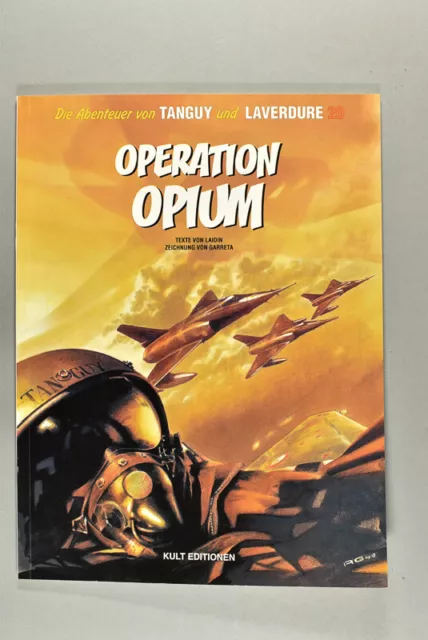 Die Abenteuer von Tanguy und Laverdure Bd. 20: Operation Opium. Kult Edt. 2005.