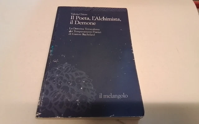 Il Poeta, l'Alchimista,il Demone.La dottrina ...di G.Bachelard, 11mr26 Il Poeta, l'Alchimista,il Demone.La dottrina ...di G.Bachelard, 11mr26