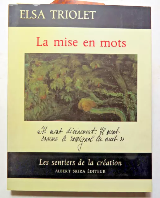 Elsa Triolet/La Mise En Mots/"Les Sentiers De La Creation"/Ed Skira/1969