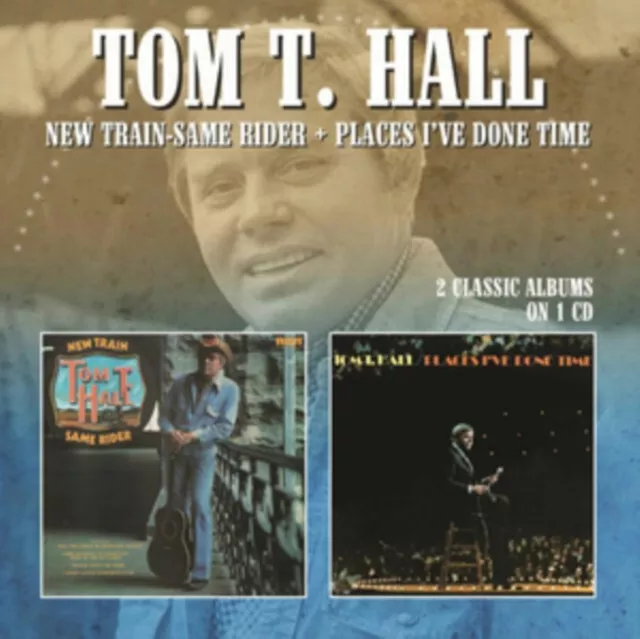 Tom T. Hall New Train Same Rider/ Places I've Done Time CD NEW