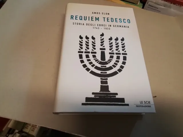 A. Elon Requiem tedesco. Storia degli ebrei in Germania, Mondadori 2005, 5n23