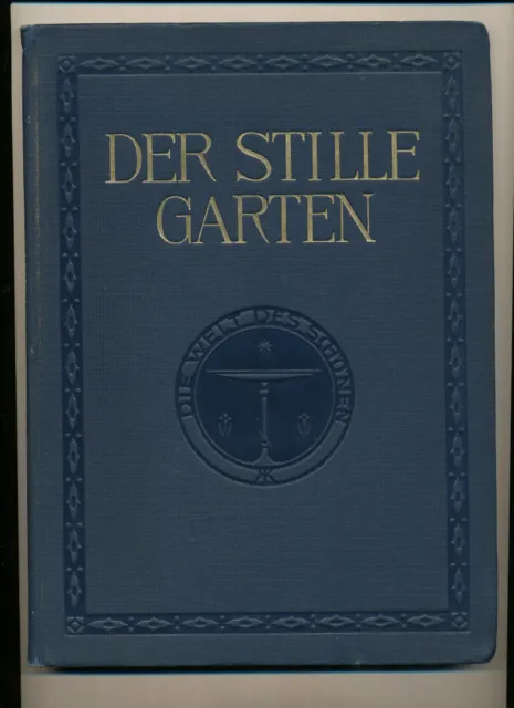 Blauen Bücher Der Stille Garten 1913 FLEX LN   dt. Maler 1. Hälfte 19. Jhdt.