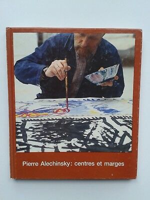 " Pierre ALECHINSKY : centres et marges " Cat. Palais des Beaux-Arts, 1988 COBRA