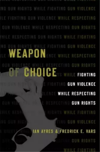 Fredrick E. Vars Ian Ayres Weapon of Choice (Relié)