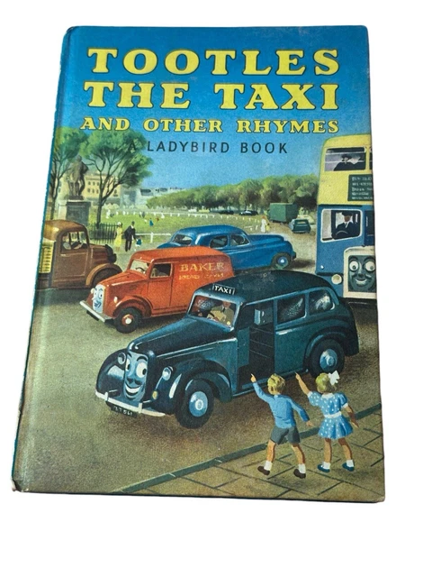 TOOTLES THE TAXI Other Rhymes Ladybird Book Series 413 1950s 60s 2 6 tootles-the-taxi-other-rhymes-ladybird-book-series-413-1950s-60s-2-6