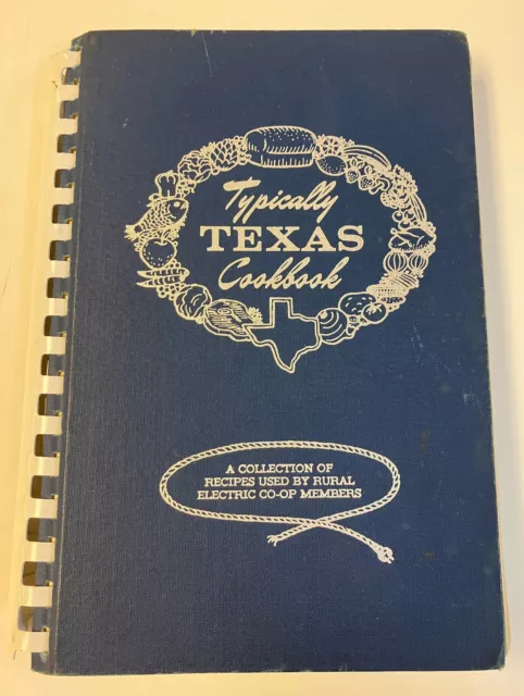 Typically Texas Cookbook Rural Electric Co-Op Recipes 1973 Comb-Bound