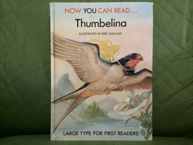 Thumbelina NOW YOU CAN READ  HC 1987 Eric Kincaid Fully Illustrated Large Type