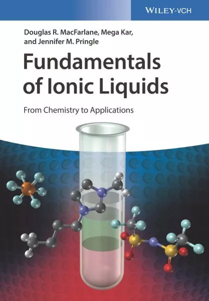 Fundamentals of Ionic Liquids : From Chemistry to Applications, Hardcover by ...