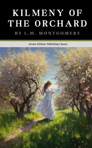 KILMENY OF THE Orchard by L.M. Montgomery (English