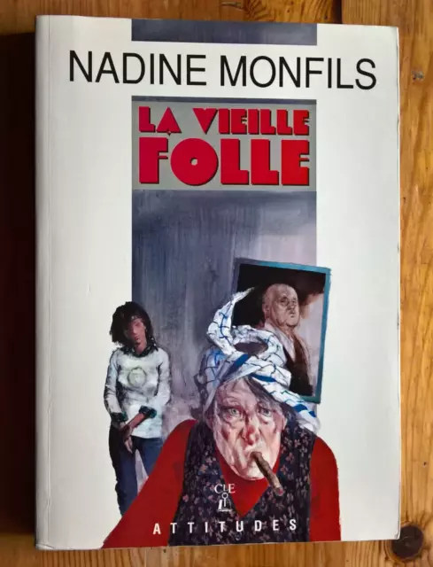 Nadine Monfils / René FOLLET - La vieille folle - Lefrancq éditeur