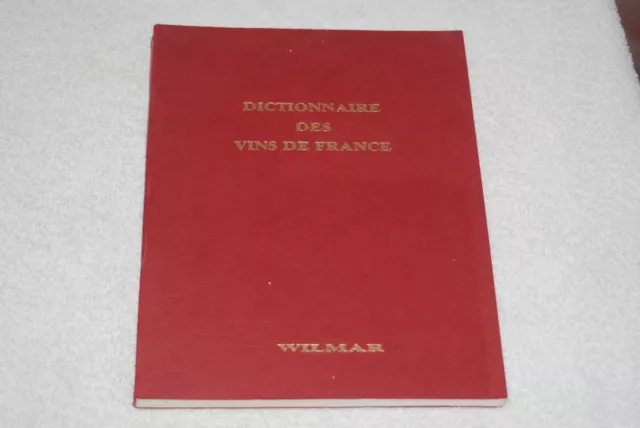 Dictionnaire Des Vins De France - Wilmar